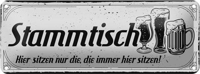 Blechschild Spruch 27x10 cm Stammtisch hier sitzen nur die Schild tin sign