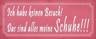 Blechschild Spruch 27x10 cm das sind alles meine Schuhe Deko Schild tin sign