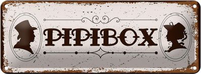 Blechschild Spruch 27x10 cm Pipibox Deko Schild tin sign