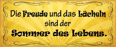 Blechschild Spruch 27x10cm Freude Lächeln Sommer des Lebens Deko Schild tin sign
