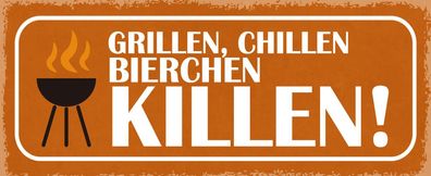 Blechschild Spruch 27x10 cm grillen chillen Bierchen killen Deko Schild tin sign