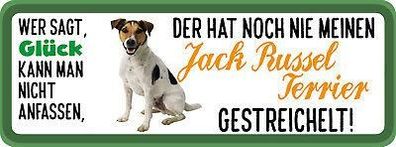BBlechschild Tier Spruch 27x10 cm Jack Russel Terrier Hund gestreichelt tin sign