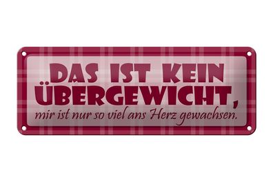 Blechschild Spruch 27x10 cm Das ist kein Übergewicht Metall Deko Schild tin sign