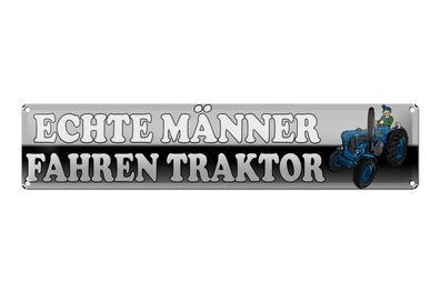 Blechschild Spruch 46x10 cm echte Männer fahren Traktor Deko WandSchild tin sign