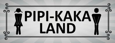 Blechschild Hinweis 27x10 cm Pipi-Kaka Land Toilette Metall Deko Schild tin sign