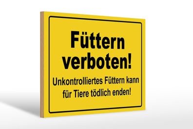 Holzschild Warnschild 30x20 cm Füttern verboten Tiere Holzschild wooden sign