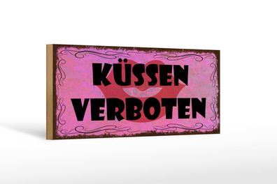 Holzschild Hinweis 27x10 cm Küssen verboten Kuss Holz Deko Schild wooden sign