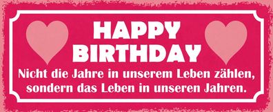 Blechschild Spruch 27x10 cm happy birthday nicht die Jahre Deko Schild tin sign