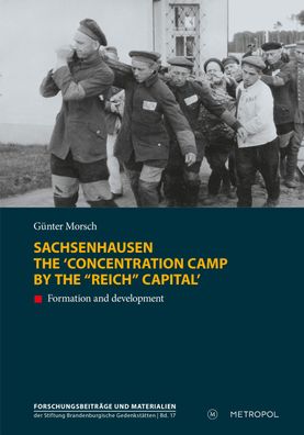 Sachsenhausen. The ?concentration camp by the ?Reich? capital?: Formation a ...