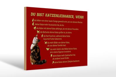 Holzschild Spruch 30x20 cm du bist Katzenliebhaber wenn Deko Schild wooden sign