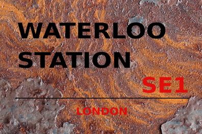 Blechschild London 30x20cm Waterloo Station SE1 Metall Rost Deko Schild tin sign