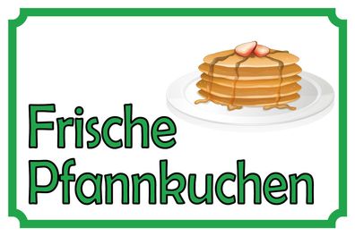 Blechschild Hinweis 30x20 cm frische Pfannkuchen Verkauf Deko Schild tin sign