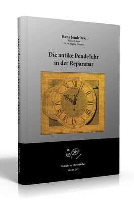 SELVA Buch Die antike Pendeluhr in der Reparatur - Neuauflage 2021