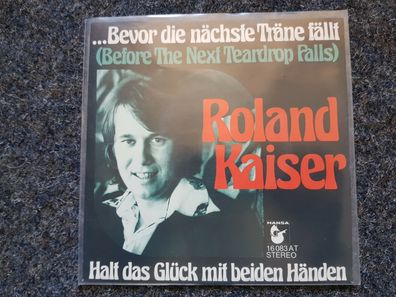 Roland Kaiser - Bevor die nächste Träne fällt 7'' Single