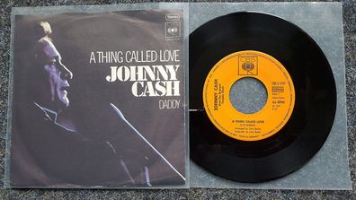 Johnny Cash - A thing called love/ Daddy 7'' Single Germany