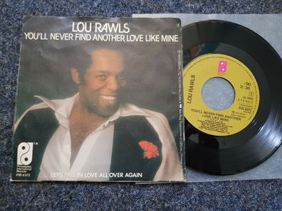 Lou Rawls - You'll never find another love like mine 7'' Single Holland