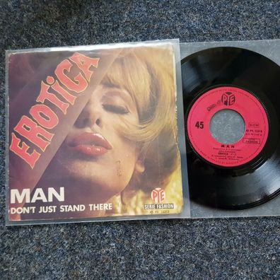 Man - Erotica/ Don't just stand there 7'' Single