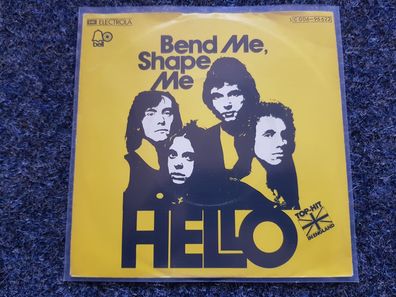 Hello - Bend me, shape me 7'' Single Germany