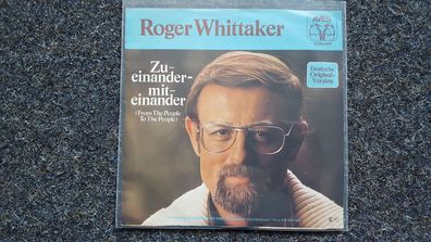 Roger Whittaker - Zueinander miteinander 7'' Single SUNG IN GERMAN
