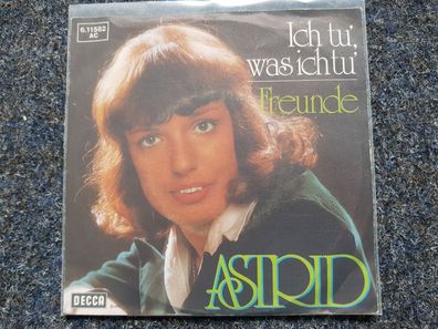 Astrid - Ich tu' was ich tu' 7'' Single SUNG IN GERMAN