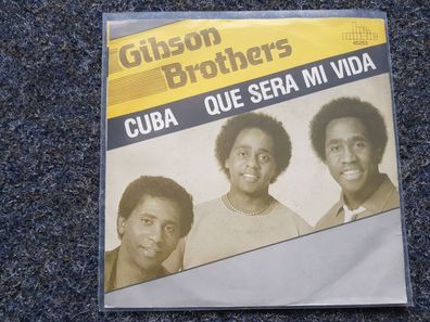 Gibson Brothers - Cuba/ Que sera mi vida 7'' Single DOPPEL-A-SEITE!