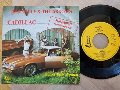 Red Willy & the Arrows - Cadillac/ Honky tonk woman 7''/ CV Rolling Stones