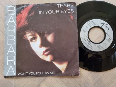 Barbara - Tears in your eyes 7'' Vinyl Germany