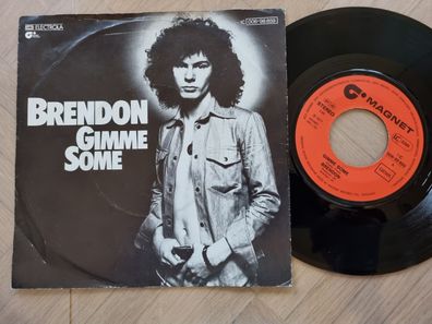 Brendon - Gimme some 7'' Vinyl Germany