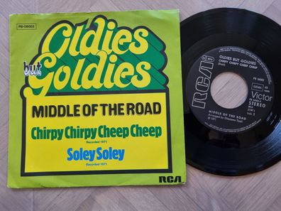Middle of the Road - Chirpy chirpy cheep cheep/ Soley Soley 7'' Vinyl Germany
