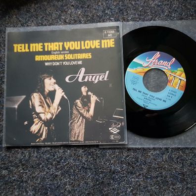 Angel - Tell me that you love me 7'' Single/ Lio - Amoureux solitaires