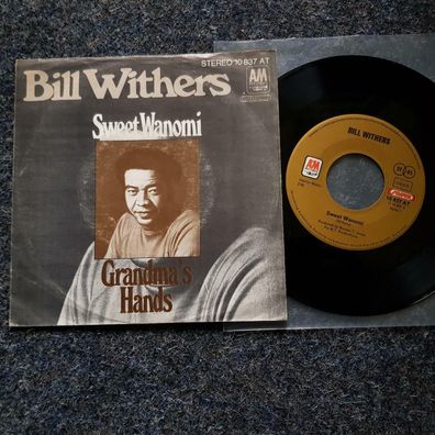 Bill Withers - Sweet Wanomi/ Grandma's hands 7'' Single/ Blackstreet - No diggity