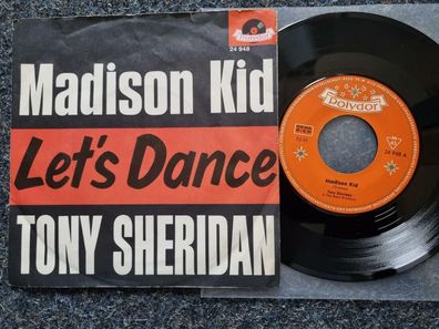 Tony Sheridan & the Beat Brothers - Madison kid/ Let's dance 7'' Single