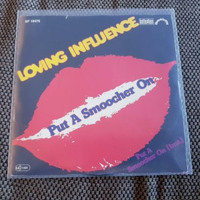 Loving Influence - Put a smoocher on 7'' Single Germany