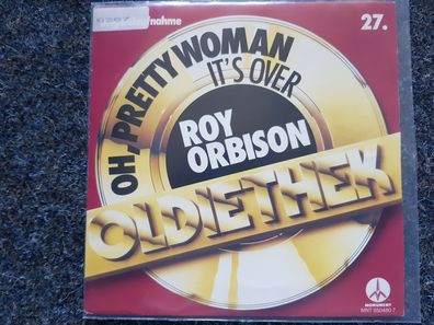 Roy Orbision - Oh pretty woman/ It's over 7'' Single