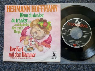 Hermann Hoffmann - Wenn du denkst du tränkst... 7'' Single/ CV Juliane Werding