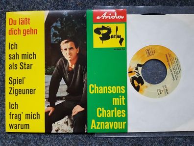 Charles Aznavour - Du lässt dich gehn 7'' EP Single