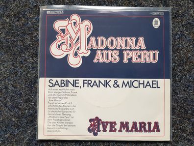 Sabine, Frank & Michael - Madonna aus Peru/ Ave Maria 7'' Single