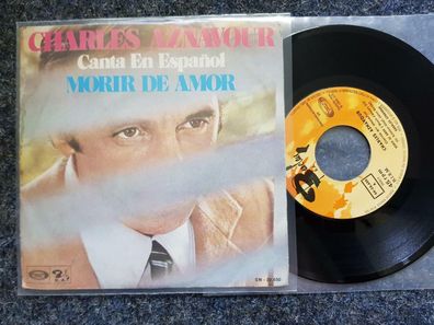 Charles Aznavour - Morir de amor 7'' Single SUNG IN Spanish