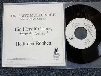 Dr. Fritz Müller-Reh - Ein Herz für Tiere, damit die Liebe...! 7'' Single