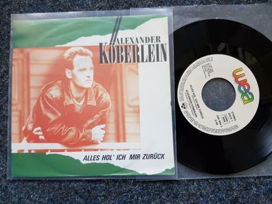 Alexander Köberlein - Alles hol' ich mir zurück 7'' Single