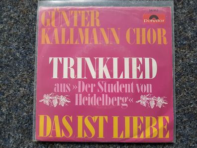Günter Kallmann Chor - Trinklied/ Das ist Liebe 7'' Single