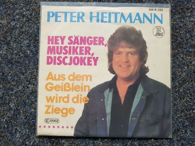 Peter Heitmann - Hey Sänger, Musiker, Discjockey 7'' Single