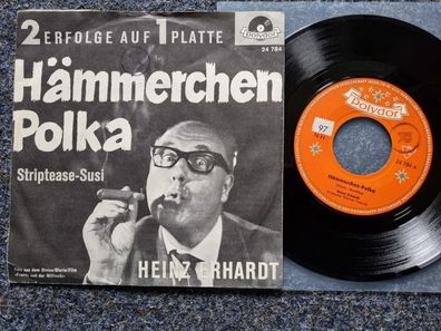 Heinz Erhardt - Hämmerchen-Polka/ Striptease-Susi 7'' Single
