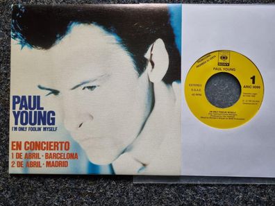 Paul Young - I'm only foolin' myself 7'' Single SPAIN PROMO