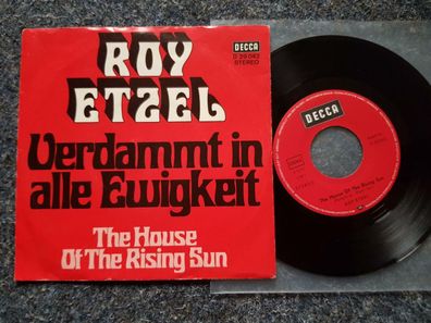 Roy Etzel - The house of the rising sun/ Verdammt in alle Ewigkeit 7'' Single