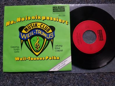 Musik-Club Weil-Taunus - Na, na is nix passiert/ Weil-Taunus-Polka 7'' Single