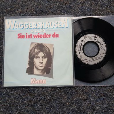 Stefan Waggershausen - Sie ist wieder da/ Mona 7'' Single