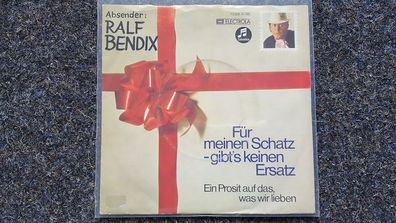 Ralf Bendix - Für meinen Schatz gibt' s keinen Ersatz 7'' Single