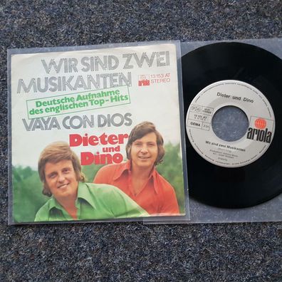 Dieter und Dino - Wir sind zwei Musikanten/ Vaya con Dios 7'' Single