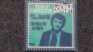 Tony Christie - Amarillo/ I did what I did for Maria 7'' Single